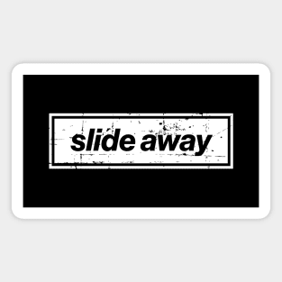 Slide Away - The Mancunian Indie Anthem White Magnet
